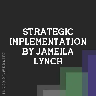Strategic Implementation by Jameila Lynch | Indexof