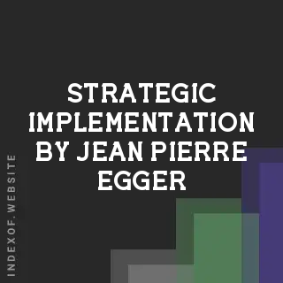 Strategic Implementation by Jean-Pierre Egger | Indexof