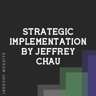 Strategic Implementation by Jeffrey Chau | Indexof
