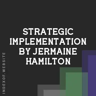 Strategic Implementation by Jermaine Hamilton | Indexof
