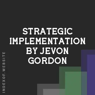 Strategic Implementation by Jevon Gordon | Indexof