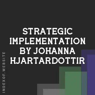 Strategic Implementation by Johanna Hjartardottir | Indexof