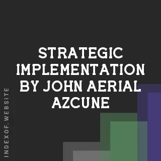 Strategic Implementation by John Aerial Azcune | Indexof