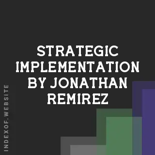 Strategic Implementation by Jonathan Remirez | Indexof