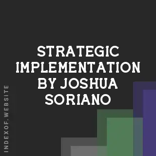 Strategic Implementation by Joshua Soriano | Indexof