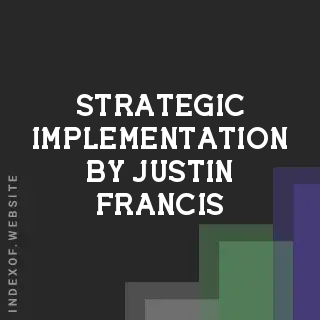 Strategic Implementation by Justin Francis | Indexof