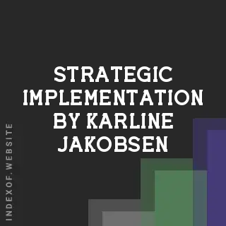 Strategic Implementation by Karline Jakobsen | Indexof