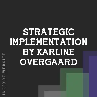 Strategic Implementation by Karline Overgaard | Indexof