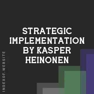 Strategic Implementation by Kasper Heinonen | Indexof