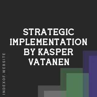 Strategic Implementation by Kasper Vatanen | Indexof