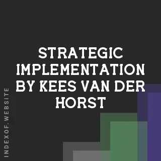 Strategic Implementation by Kees van der Horst | Indexof