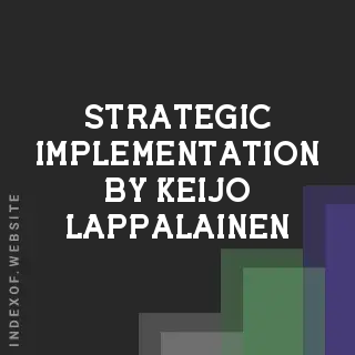 Strategic Implementation by Keijo Lappalainen | Indexof