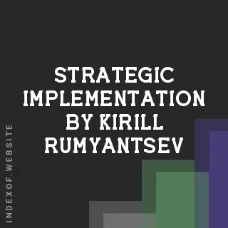 Strategic Implementation by Kirill Rumyantsev | Indexof