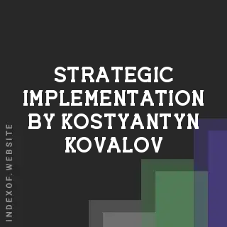 Strategic Implementation by Kostyantyn Kovalov | Indexof