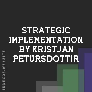 Strategic Implementation by Kristjan Petursdottir | Indexof