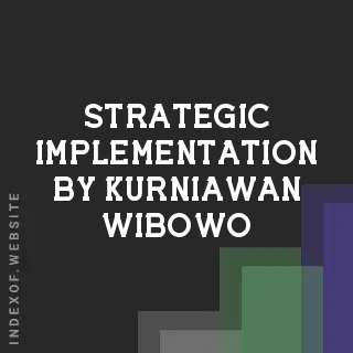 Strategic Implementation by Kurniawan Wibowo | Indexof