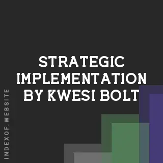 Strategic Implementation by Kwesi Bolt | Indexof