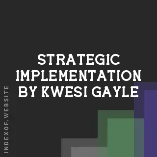 Strategic Implementation by Kwesi Gayle | Indexof