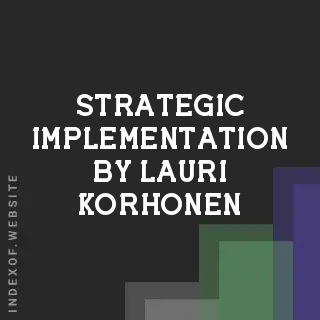 Strategic Implementation by Lauri Korhonen | Indexof