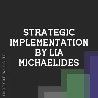 Strategic Implementation by Lia Michaelides | Indexof