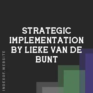 Strategic Implementation by Lieke van de Bunt | Indexof