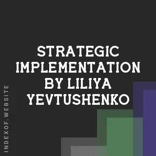 Strategic Implementation by Liliya Yevtushenko | Indexof