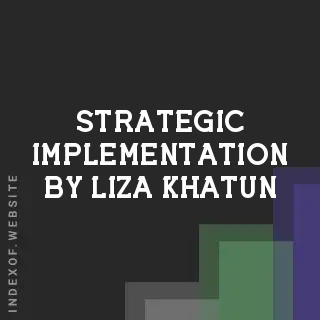 Strategic Implementation by Liza Khatun | Indexof