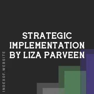 Strategic Implementation by Liza Parveen | Indexof