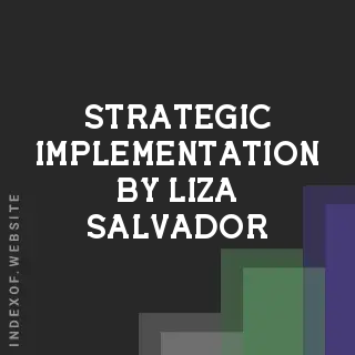 Strategic Implementation by Liza Salvador | Indexof
