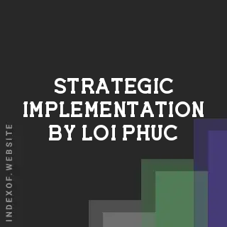 Strategic Implementation by Loi Phuc | Indexof