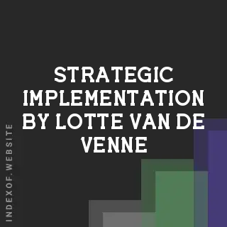 Strategic Implementation by Lotte van de Venne | Indexof