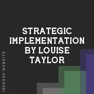 Strategic Implementation by Louise Taylor | Indexof
