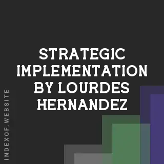 Strategic Implementation by Lourdes Hernandez | Indexof