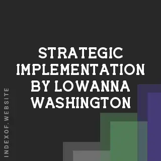 Strategic Implementation by Lowanna Washington | Indexof