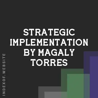 Strategic Implementation by Magaly Torres | Indexof