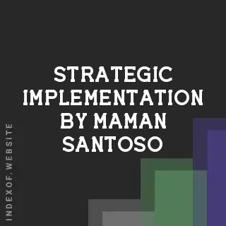Strategic Implementation by Maman Santoso | Indexof