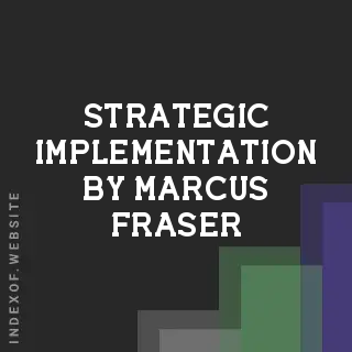 Strategic Implementation by Marcus Fraser | Indexof