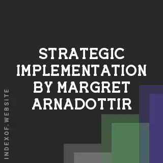 Strategic Implementation by Margret Arnadottir | Indexof