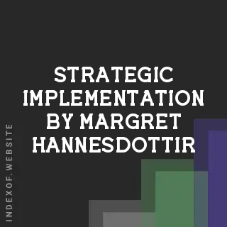 Strategic Implementation by Margret Hannesdottir | Indexof