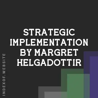 Strategic Implementation by Margret Helgadottir | Indexof