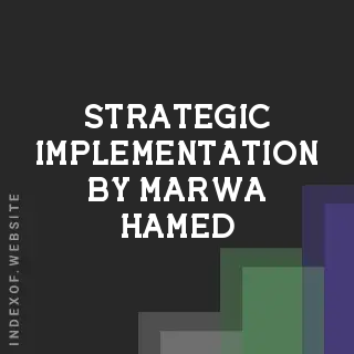 Strategic Implementation by Marwa Hamed | Indexof
