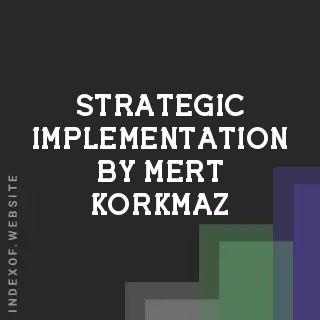 Strategic Implementation by Mert Korkmaz | Indexof