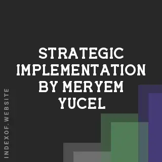 Strategic Implementation by Meryem Yucel | Indexof