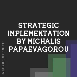 Strategic Implementation by Michalis Papaevagorou | Indexof