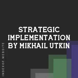 Strategic Implementation by Mikhail Utkin | Indexof