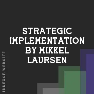 Strategic Implementation by Mikkel Laursen | Indexof