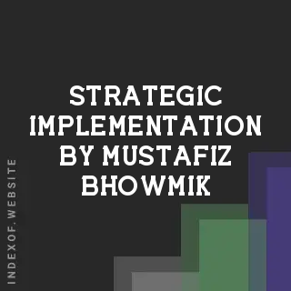 Strategic Implementation by Mustafiz Bhowmik | Indexof