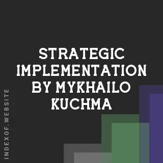 Strategic Implementation by Mykhailo Kuchma | Indexof