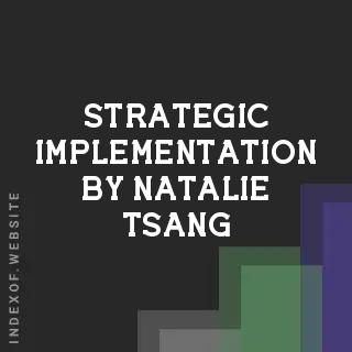Strategic Implementation by Natalie Tsang | Indexof