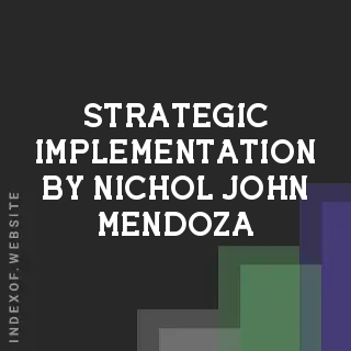 Strategic Implementation by Nichol John Mendoza | Indexof